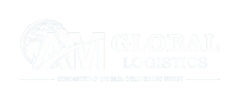 AM Global Logistics | Logistics & Freight Forwarding Services